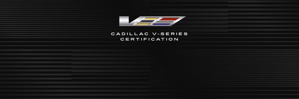 Certification de la série V de Cadillac.